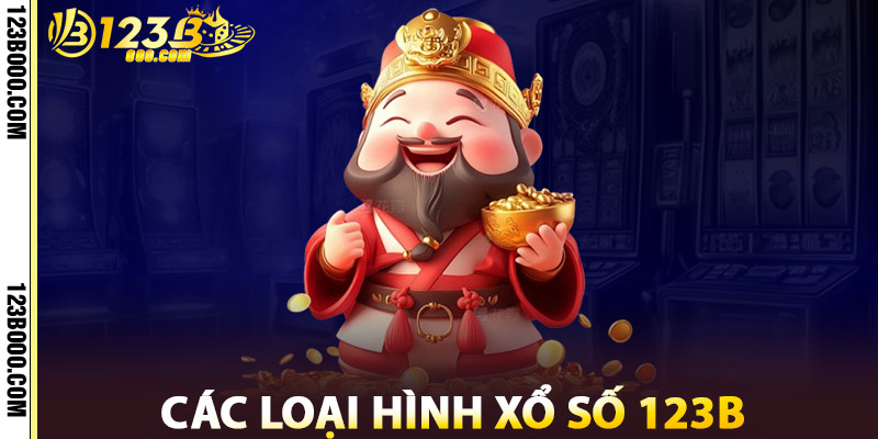 Các Loại Hình Xổ Số 123b