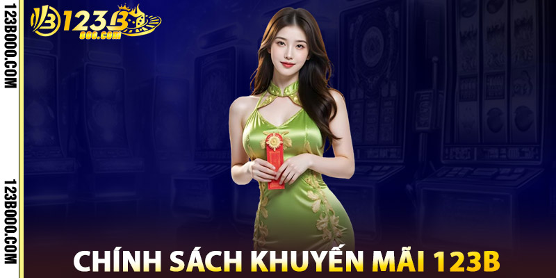 Chính Sách Khuyến Mãi 123b