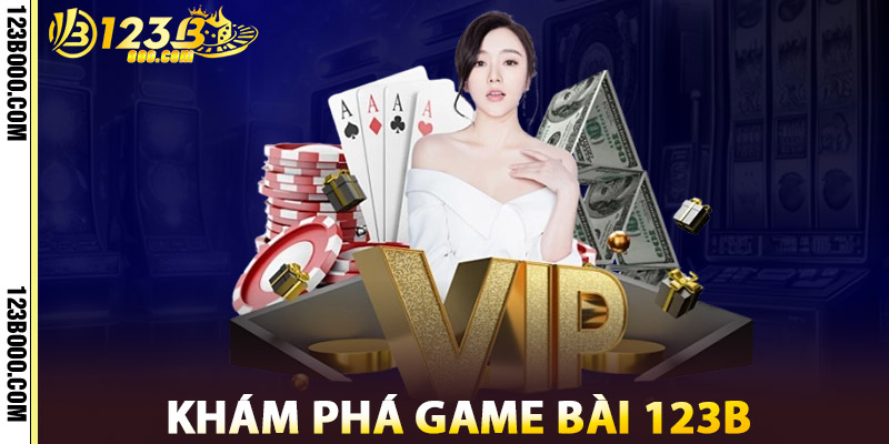 Khám Phá Game Bài 123b
