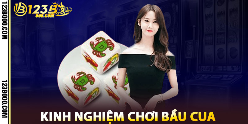 Kinh Nghiệm Chơi Bầu Cua